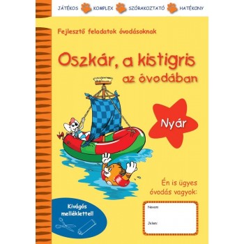 OSZKÁR, A KISTIGRIS AZ ÓVODÁBAN - NYÁR (2013)