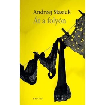 ÁT A FOLYÓN (2013)