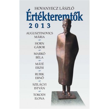 ÉRTÉKTEREMTŐK 2013 (2013)