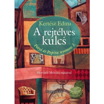 A REJTÉLYES KULCS - PÖTYI ÉS PEPITA NYOMOZ 1. (2013)