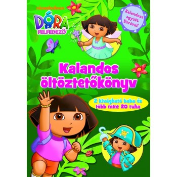 DÓRA A FELFEDEZŐ - KALANDOS ÖLTÖZTETŐKÖNYV (2013)