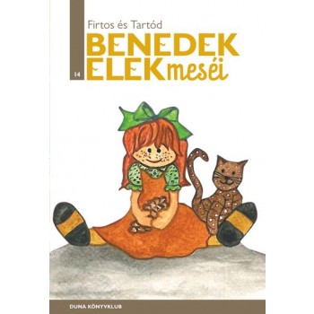 FIRTOS ÉS TARTOD - BENEDEK ELEK MESÉI 14. (2013)