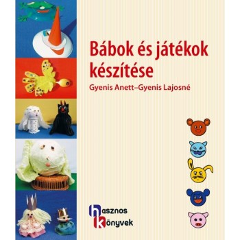 BÁBOK ÉS JÁTÉKOK KÉSZÍTÉSE (2013)