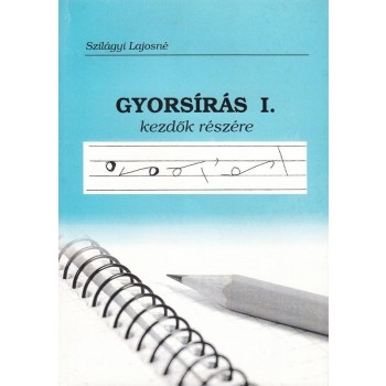 GYORSÍRÁS I. - KEZDŐK RÉSZÉRE (2013)