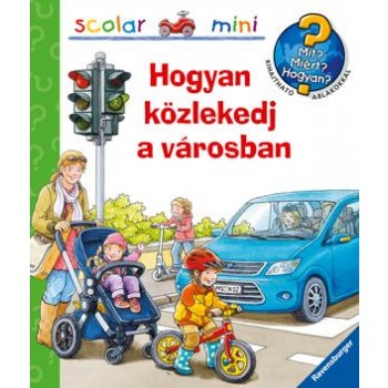 HOGYAN KÖZLEKEDJ A VÁROSBAN? - SCOLAR MINI 25. (2013)