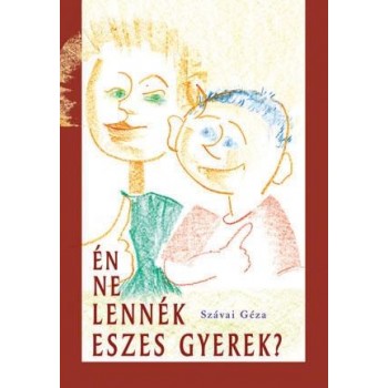 ÉN NE LENNÉK ESZES GYEREK? (2013)