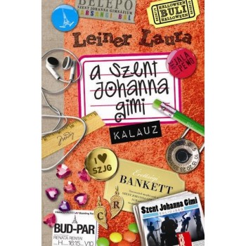 A SZENT JOHANNA GIMI KALAUZ (2013)