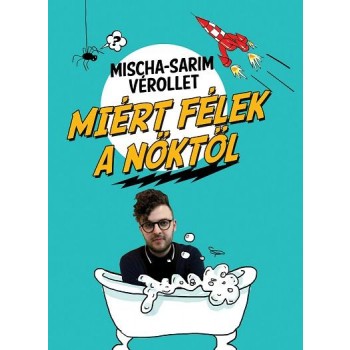 MIÉRT FÉLEK A NŐKTŐL (2013)