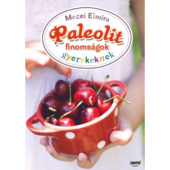 PALEOLIT FINOMSÁGOK GYEREKEKNEK (2013)