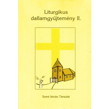 LITURGIKUS DALLAMGYŰJTEMÉNY II. (2001)