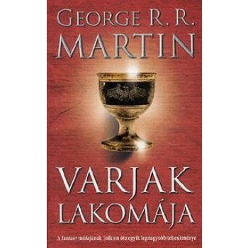 VARJAK LAKOMÁJA - A TŰZ ÉS JÉG DALA IV. - ÚJ, JAV. KIAD. (2013)