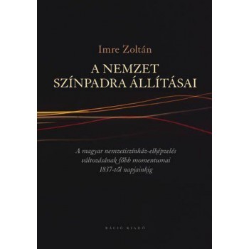 A NEMZET SZÍNPADRA ÁLLÍTÁSAI (2013)