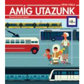 AMÍG UTAZUNK (2013)