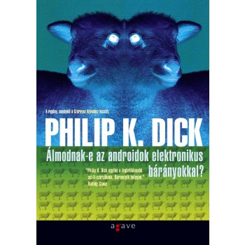 ÁLMODNAK-E AZ ANDROIDOK ELEKTRONIKUS BÁRÁNYOKKAL? - ÚJ! (2013)