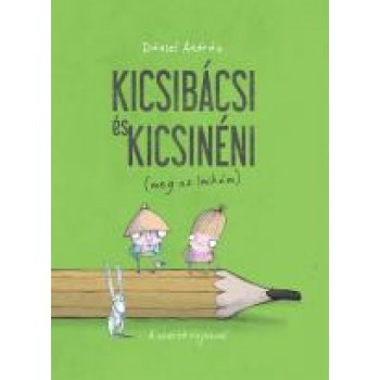 KICSIBÁCSI ÉS KICSINÉNI - (MEG AZ IMIKÉM) (2013)
