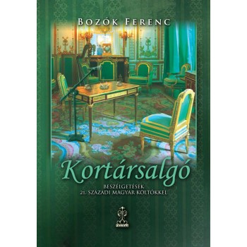 KORTÁRSALGÓ - BESZÉLGETÉSEK 21. SZÁZADI MAGYAR KÖLTŐKKEL (2013)