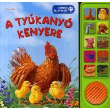 A TYÚKANYÓ KENYERE - HANGOS ÁLLATMESÉK (2013)