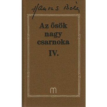 AZ ŐSÖK NAGY CSARNOKA IV. - HAMVAS B. MŰVEI 22. (2013)