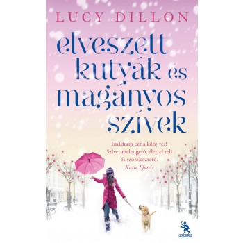 ELVESZETT KUTYÁK ÉS MAGÁNYOS SZÍVEK (2013)