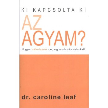KI KAPCSOLTA KI AZ AGYAM? (2013)