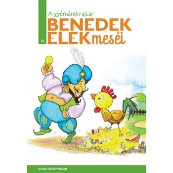 A GYÉMÁNTKRAJCÁR - BENEDEK ELEK ÖSSZES MESÉI 15. (2013)