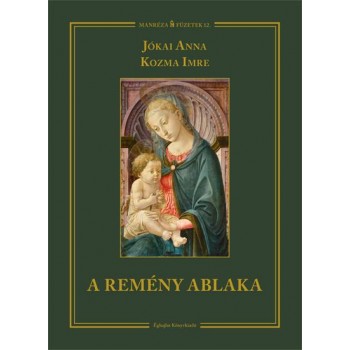 A REMÉNY ABLAKA (2013)