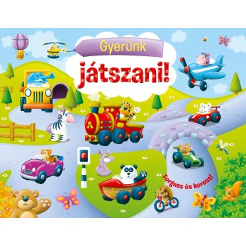 GYERÜNK JÁTSZANI! - FORGASS ÉS KERESS! (2013)