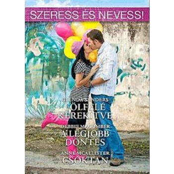 SZERESS ÉS NEVESS! - FÖLFELÉ KEREKÍTVE, A LEGJOBB DÖNTÉS, CSÓKTAN (2013)
