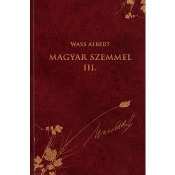 MAGYAR SZEMMEL III. - WASS ALBERT SOR. 45. (2013)