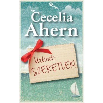 UTÓIRAT: SZERETLEK! (2013)