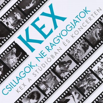 CSILLAGOK, NE SÍRJATOK - KEX - CD - (2013)
