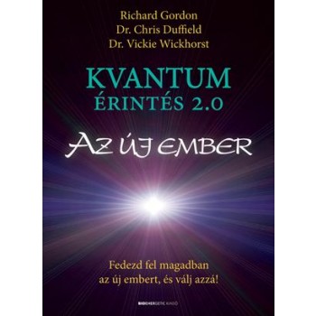 KVANTUM ÉRINTÉS 2.0 - AZ ÚJ EMBER (2013)