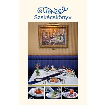 GUNDEL SZAKÁCSKÖNYV (2013)