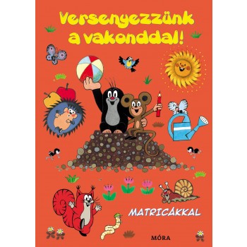 VERSENYEZZÜNK A VAKONDDAL! - MATRICÁKKAL (2013)