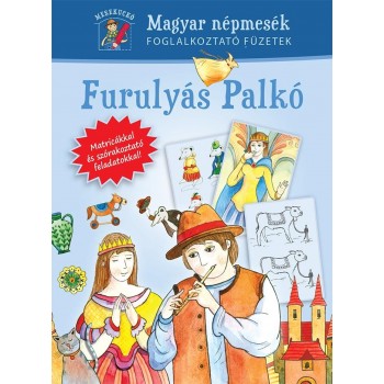 FURULYÁS PALKÓ - MAGYAR NÉPMESÉK FOGL. FÜZETEK , MESEKUCKÓ 1. (2013)