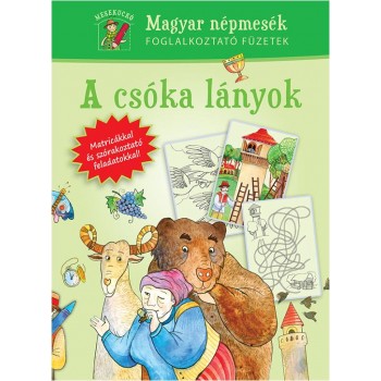 A CSÓKA LÁNYOK - MESEKUCKÓ 2. FOGLALKOZTATÓ (2013)