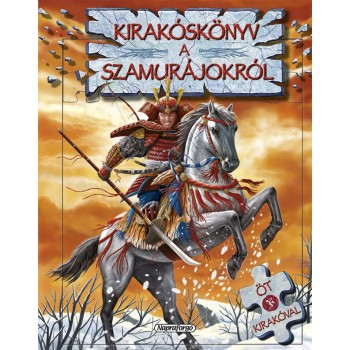 KIRAKÓSKÖNYV A SZAMURÁJOKRÓL - NAGY KIRAKÓSKÖNYV (2013)