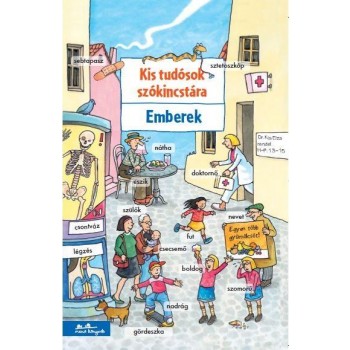 KIS TUDÓSOK SZÓKINCSTÁRA - EMBEREK - (2013)