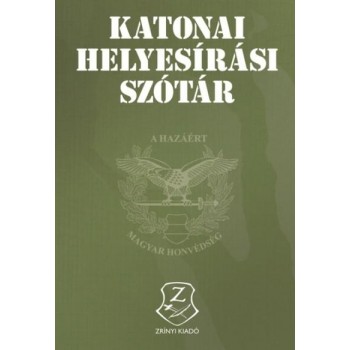 KATONAI HELYESÍRÁSI SZÓTÁR (2013)
