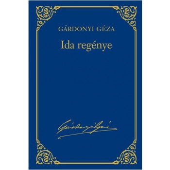 IDA REGÉNYE - GÁRDONYI GÉZA VÁL. MŰV. 3. (2013)