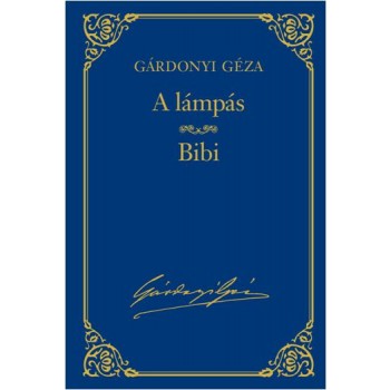 A LÁMPÁS - BIBI - GÁRDONYI GÉZA VÁL. MŰV. 9. (2013)