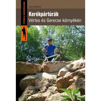 KERÉKPÁRTÚRÁK VÉRTES ÉS GERECSE KÖRNYÉKÉN (2013)