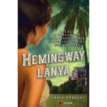 HEMINGWAY LÁNYA (2013)