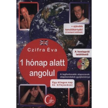 1 HÓNAP ALATT ANGOLUL - AZ ANGOL NYELV ALAPJAI (2010)