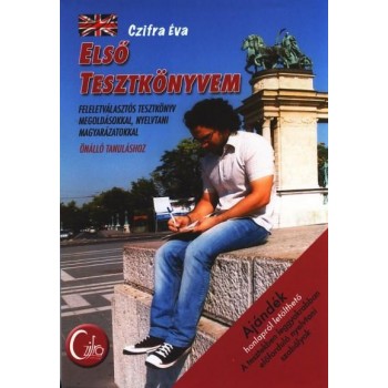 ELSŐ TESZTKÖNYVEM - FELELETVÁLASZTÓS TESZTKÖNYV MEGOLDÁSOKKAL... (2011)