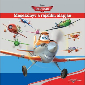 DISNEY REPCSIK - MESEKÖNYV A RAJZFILM ALAPJÁN (2013)