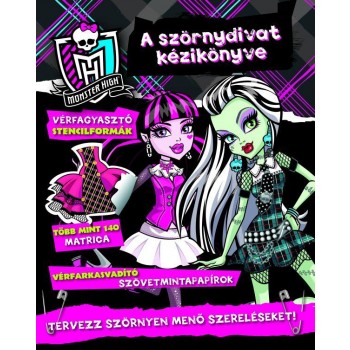 MONSTER HIGH - A SZÖRNYDIVAT KÉZIKÖNYVE (2013)