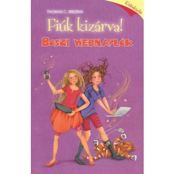 BOSZI WEBNAPLÓK - FIÚK KIZÁRVA! KÜLÖNKIADÁS (2013)