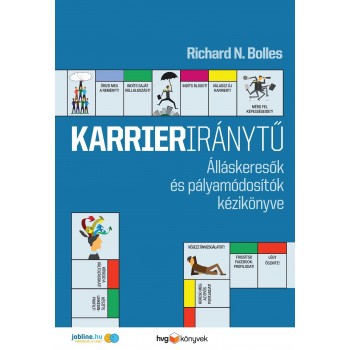 KARRIERIRÁNYTŰ - ÁLLÁSKERESŐK ÉS PÁLYAMÓDOSÍTÓK KÉZIKÖNYVE (2013)