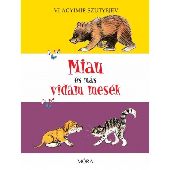 MIAU ÉS MÁS VIDÁM MESÉK - ÚJ BORÍTÓ! (2013)